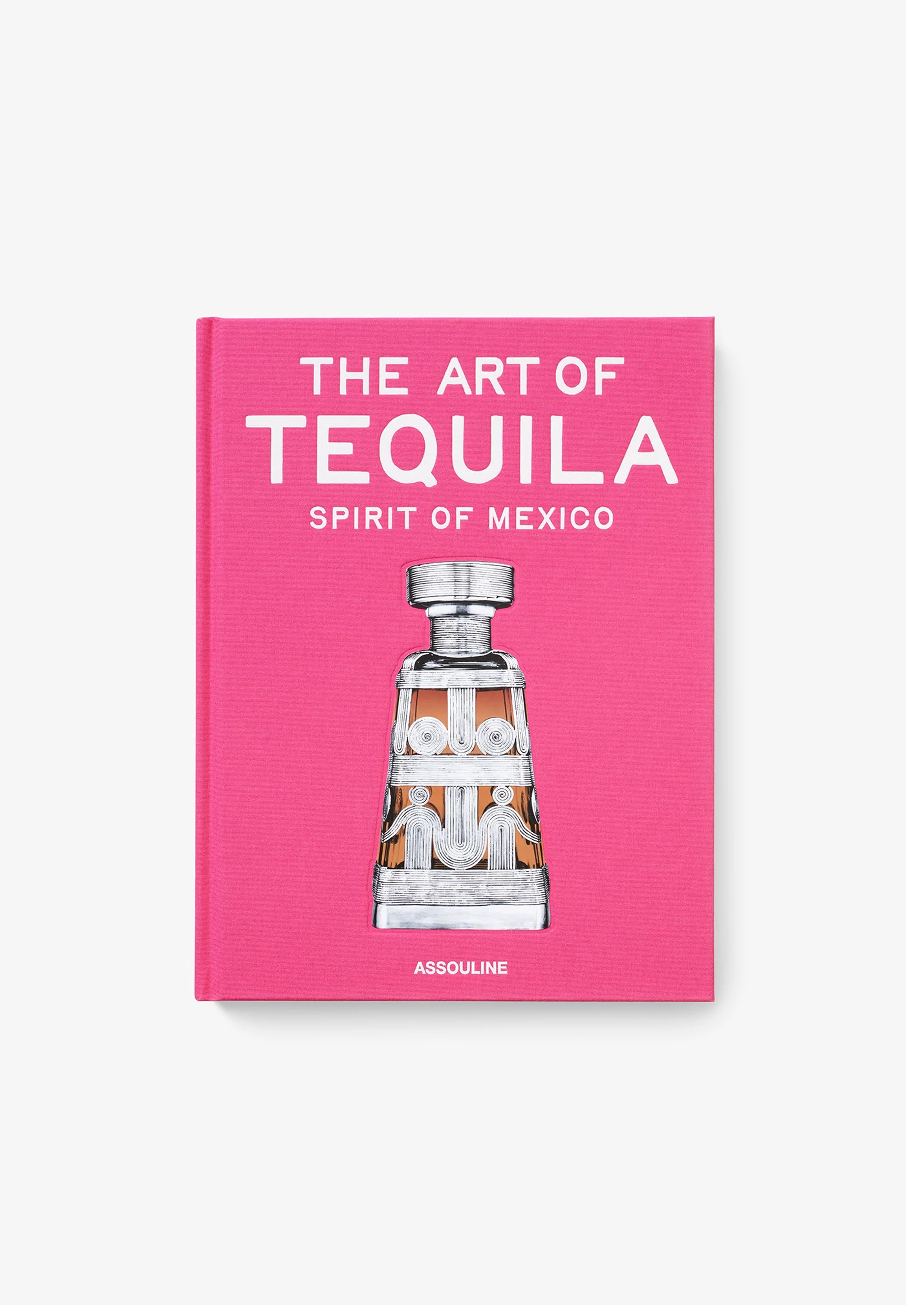 ASSOULINE | THE ART OF TEQUILA: SPIRIT OF MEXICO